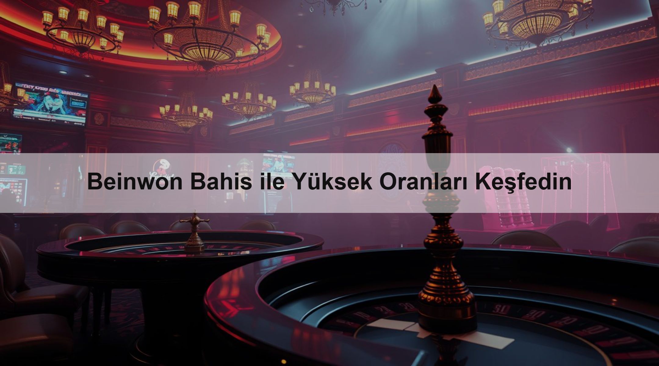 Beinwon Bahis ile Yüksek Oranları Keşfedin 1 Beinwon Bahis ile Yüksek Oranları Keşfedin