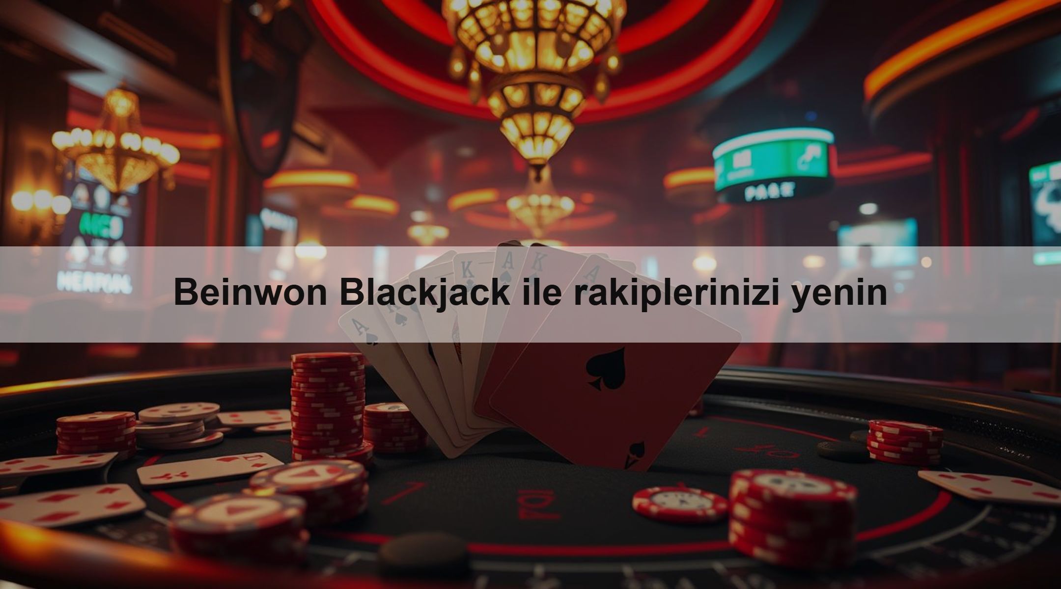 Beinwon Blackjack ile rakiplerinizi yenin